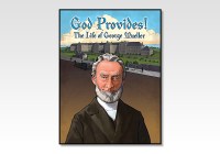 God Provides - The Life of George Mueller