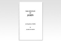 John: an Expository outline, the Epistle of