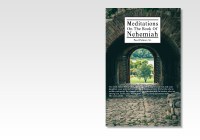 Nehemiah, Meditations on the book of 