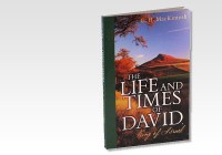 The Life and Times of David, King of Israel 