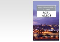 Joel, Amos- Studies in the Minor Prophets Volume 2
